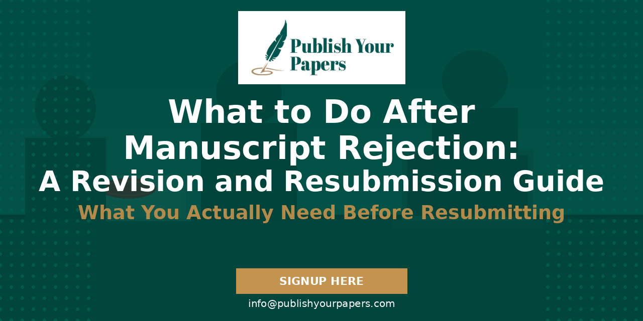 What to Do After Manuscript Rejection